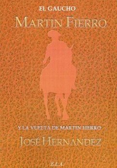 El Martín Fierro ; La vuelta de Martín Fierro - Hernández, José