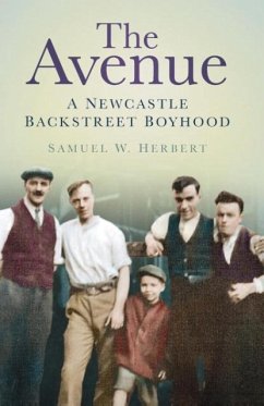 The Avenue: A Newcastle Backstreet Boyhood - Herbert, Samuel W