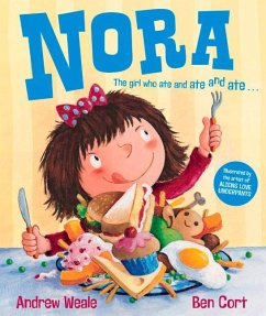 Nora: The Girl Who Ate and Ate and Ate . . . - Weale, Andrew