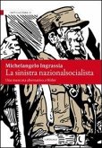 La sinistra nazionalsocialista. Una mancata alternativa a Hitler La sinistra nazionalsocialista. Una mancata alternativa a Hitler