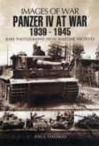 Panzer IV at War 1939-1945 (Images of War Series)