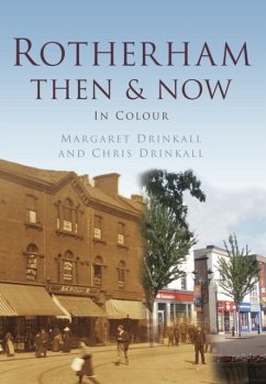 Rotherham Then & Now - Drinkall, Margaret