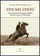 Vite nel vento. Storie e persone che hanno segnato l'ultimo secolo in Maremma