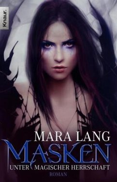 Masken - Unter magischer Herrschaft - Lang, Mara