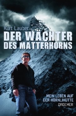 Der Wächter des Matterhorns - Lauber, Kurt