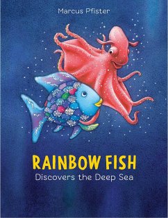 Rainbow Fish Discovers the Deep Sea - Pfister, Marcus