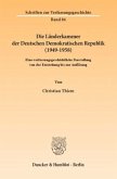 Die Länderkammer der Deutschen Demokratischen Republik (1949-1958).