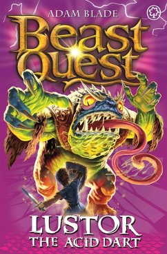 Beast Quest: 57: Lustor the Acid Dart - Blade, Adam