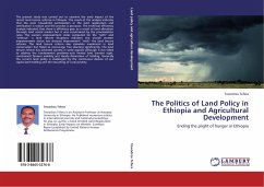 The Politics of Land Policy in Ethiopia and Agricultural Development - Tefera, Tewodros