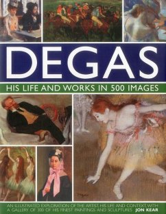 Degas: His Life and Works in 500 Images - Kear, Jon