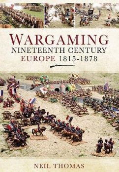 Wargaming: Nineteenth Century Europe 1815-1878 - Thomas, Neil
