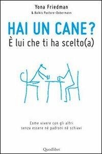 a Hai un cane? È lui che ti ha scelto - Friedman, Yona