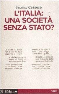L' Italia: una società senza stato? L' Italia: una società senza stato?