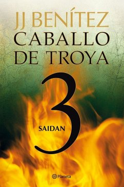 Caballo de Troya 3. Saidan - Benítez, J. J.