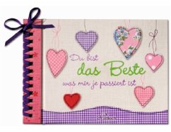 Du bist das Beste was mir je passiert ist Du bist das Beste was mir je passiert ist