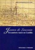 Juanes de Lascoain : un cantero vasco en Castilla