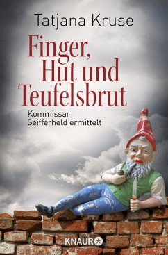 Finger, Hut und Teufelsbrut / Kommissar Siegfried Seifferheld Bd.3 - Kruse, Tatjana