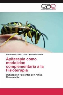 Apiterapia como modalidad complementaria a la Fisioterapia - Vélez Tobar, Raquel Amalia;Cabrera, Katherin