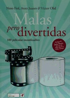 Malas pero divertidas. 100 películas inconfesables