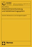 Arbeitnehmerentsendung und Kollektivvertragssystem Arbeitnehmerentsendung und Kollektivvertragssystem