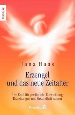 Erzengel und das neue Zeitalter - Haas, Jana;Rohr, Wulfing von