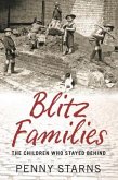 Blitz Families: The Children Who Stayed Behind