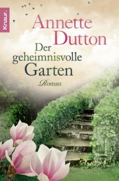 Der geheimnisvolle Garten - Dutton, Annette