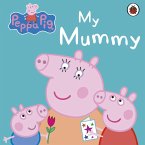 Peppa Pig: My Mummy