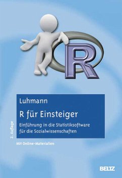 R für Einsteiger : Einführung in die Statistiksoftware für die Sozialwissenschaften ; mit Online-Materialien. - Luhmann, Maike