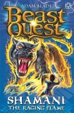 Beast Quest: 56: Shamani the Raging Flame