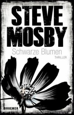 Schwarze Blumen - Mosby, Steve