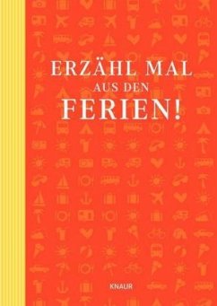 Erzähl mal aus den Ferien! - Vliet, Elma van; Bommel, Kees van