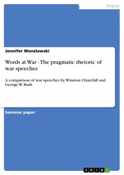 Words at War - The pragmatic rhetoric of war speeches