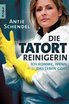 Die Tatortreinigerin - Schendel, Antje