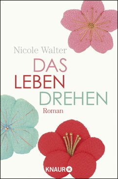 Das Leben drehen - Walter, Nicole