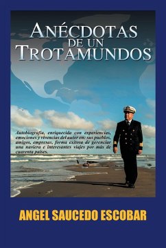 Anécdotas de un Trotamundos - Escobar, Angel Saucedo