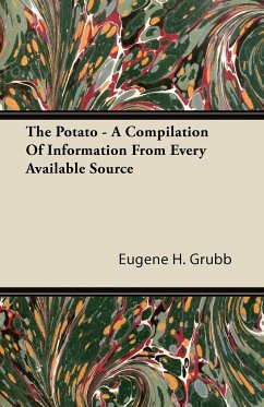 The Potato - A Compilation of Information from Every Available Source - Grubb, Eugene H.