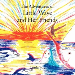 The Adventures of Little Wave and Her Friends - Joy, Linda