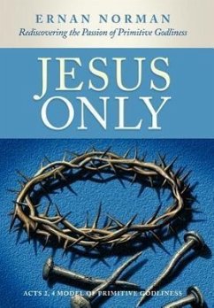 Jesus Only - Norman, Ernan