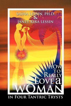 How to Really Love a Woman - Lessin, Sasha; Lessin, Janet Kira