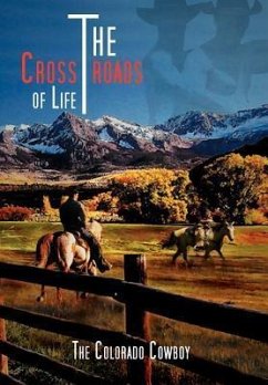 The Crossroads of Life - Cowboy, The Colorado