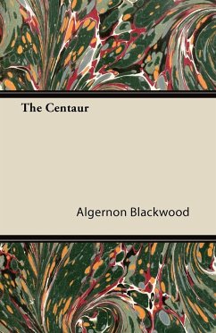 The Centaur - Blackwood, Algernon