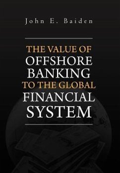 The Value of Offshore Banking to the Global Financial System