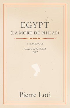 Egypt (La Mort De Philae) - Loti, Pierre