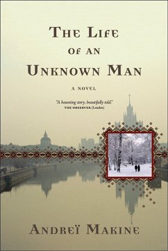 The Life of an Unknown Man - Makine, Andreï