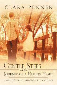 Gentle Steps on the Journey of a Healing Heart - Penner, Clara