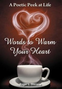 Words to Warm Your Heart - Stevens, Roger L.