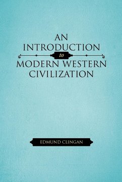 An Introduction to Modern Western Civilization - Clingan, Edmund