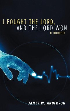 I Fought the Lord, and the Lord Won - Anderson, James W.
