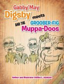 Gabby'may Digsby Meets Groober-Fig and the Muppa-Doos